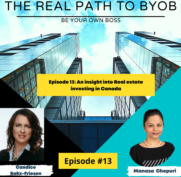 Episode 13: Candice brakfiensen : An insight into Real estate investing in Canada