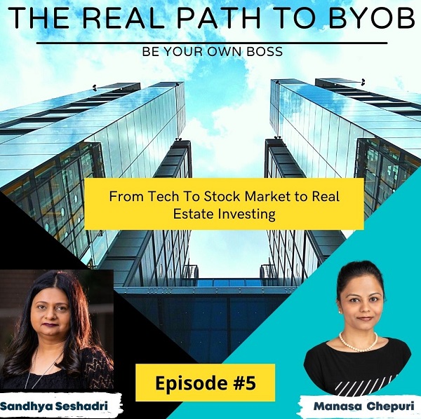 Episode 5: Sandhya Seshadri : From Tech to stock market to Real estate investin‪g.‬