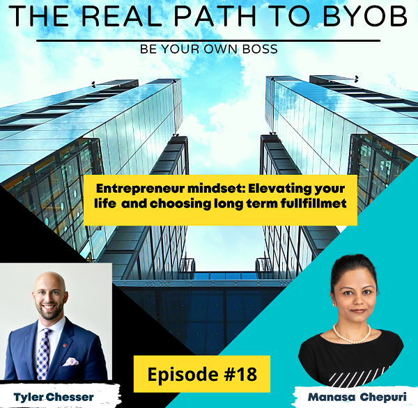 Episode 18: Entrepreneur mindset: Elevating your life and choosing long term fulfillment