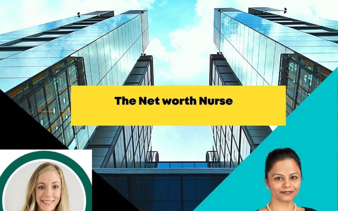 Ep 31:The Net worth Nurse