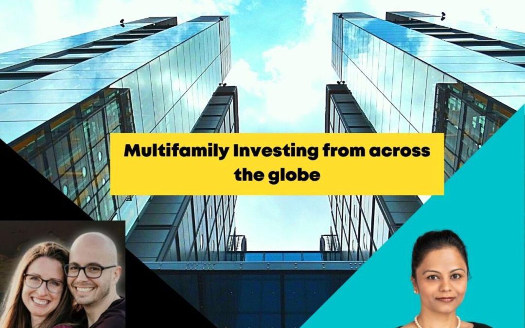 Ep 34:Multifamily Investing from across the globe