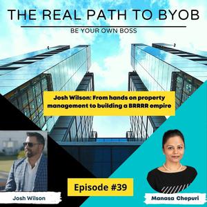 Ep39:Josh Wilson: From hands on property management to building a BRRRR empire